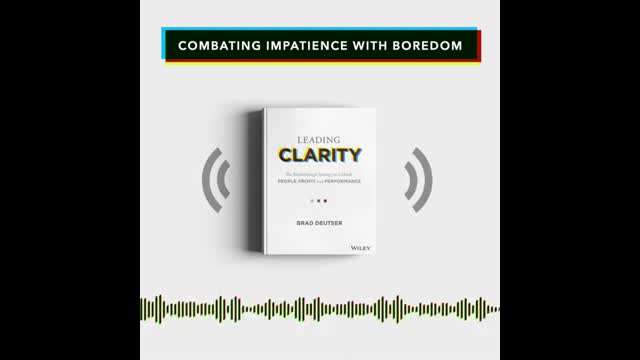 Combating Impatience with Boredom