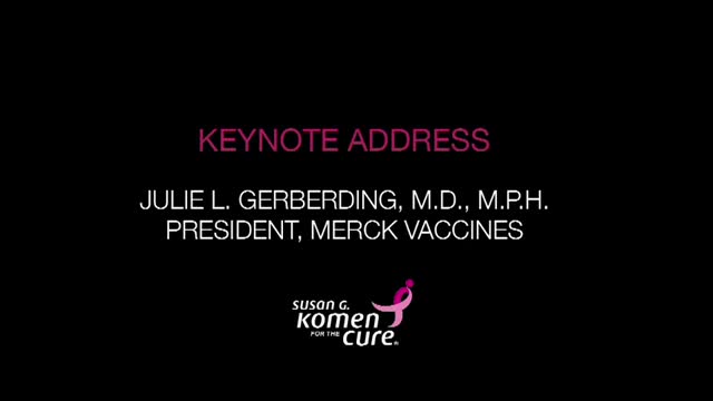 Dr. Julie L. Gerberding Remarks - Susan G Komen International - Global
