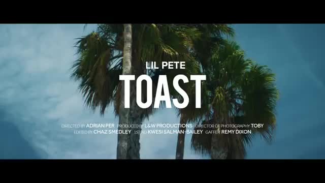 Lil Pete - Toast (Official Video)
