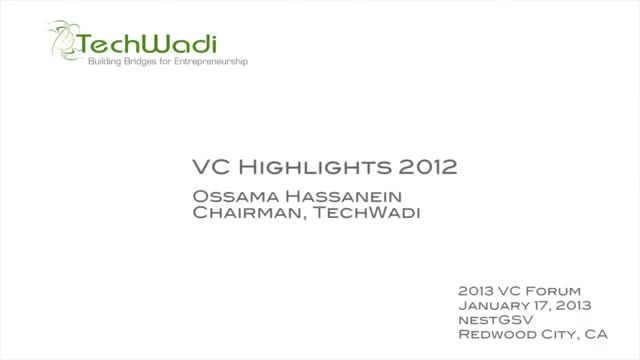 TechWadi VC Forum 2013 - VC Highlights 2012 - Ossama Hassanein