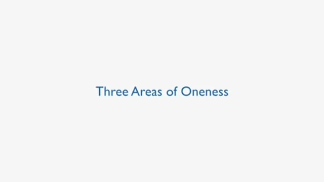 Three Areas of Oneness