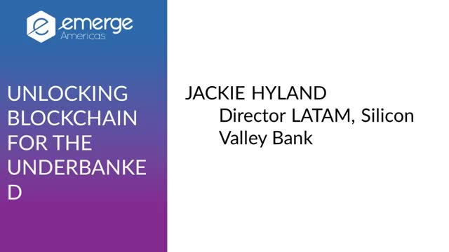 Unlocking Blockchain for the Underbanked - Jackie Hyland