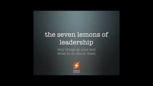 The Seven Lemons of Leadership -- Episode Seven