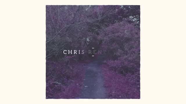Chris Renzema - "I Don't Wanna Go" (Official Lyric Video)