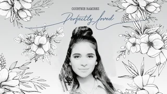 Courtnie Ramirez - Perfectly Loved (Audio Video)