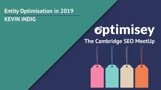 Entity Optimisation in 2019 - Kevin Indig