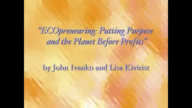 ECOpreneuring: Putting Purpose & the Planet Before Profits