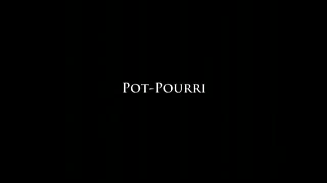 Pot-Pourri Highlights