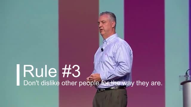 Rule #3 Don't Dislike Other People for the Way They Are
