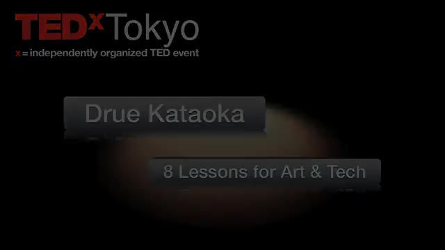 TEDxTokyo - Drue Kataoka - 05/15/10 - (English)