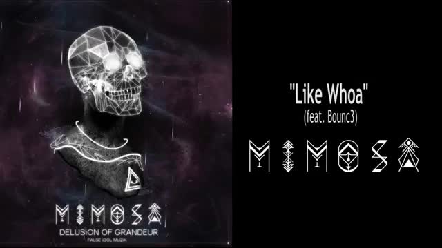 MiMOSA - "Like Whoa" ft. Bounc3