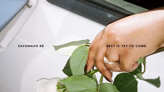 Savannah Ré - Best Is Yet To Come (Audio)