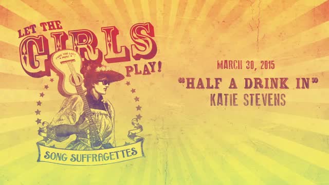 Katie Stevens - "Half A Drink In"