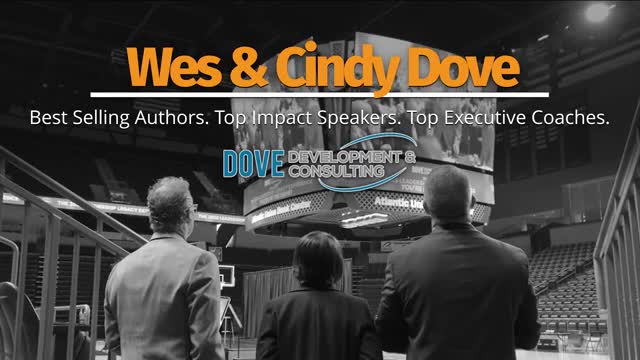 Wes & Cindy Dove: Best Selling Authors. Top Impact Speakers. Top Executive Coach