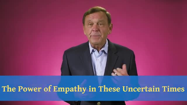 The Power of Empathy in These Uncertain Times
